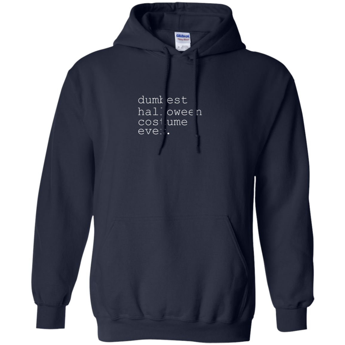 "dumbest halloween costume ever." Funny Holiday Shirt