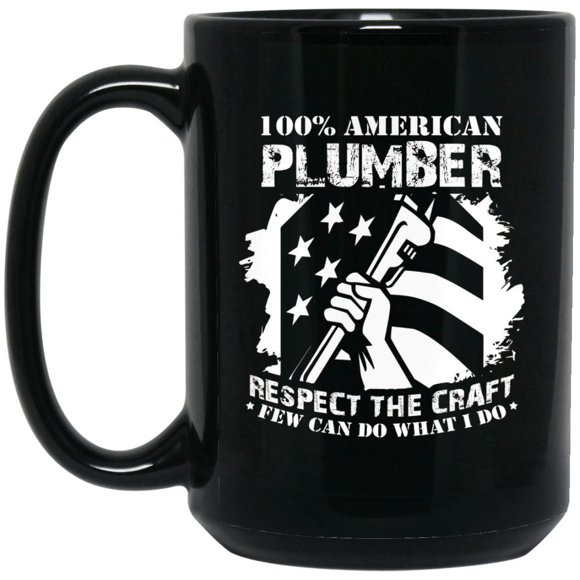 100% American Plumber Respect The Craft T-Shirt Gift