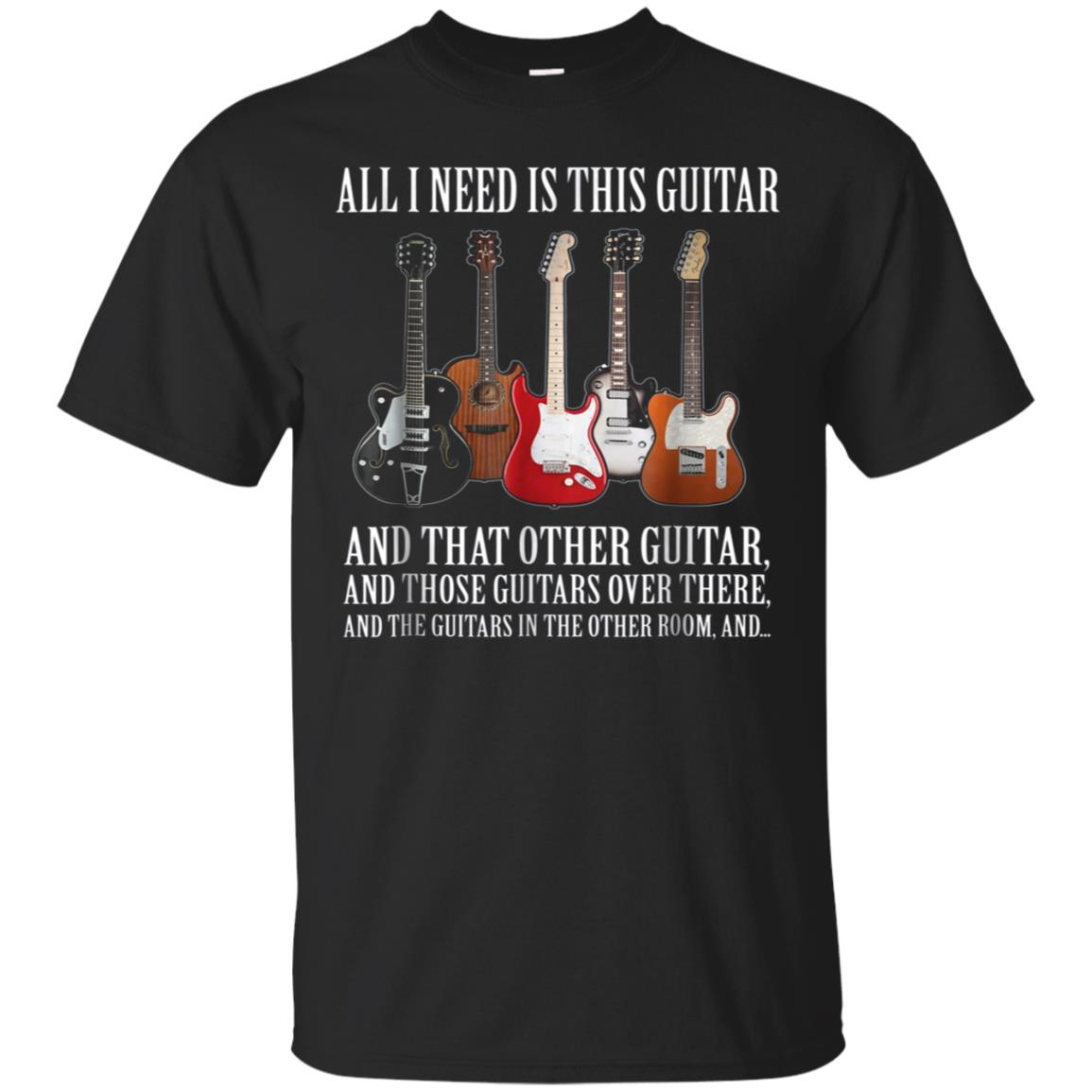 All I Need Is This Guitar TShirt True Story About Guitarists