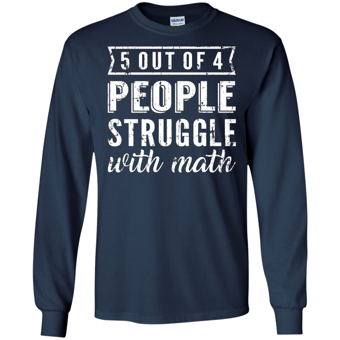 5 Out Of 4 People Struggle With Math T-shirt