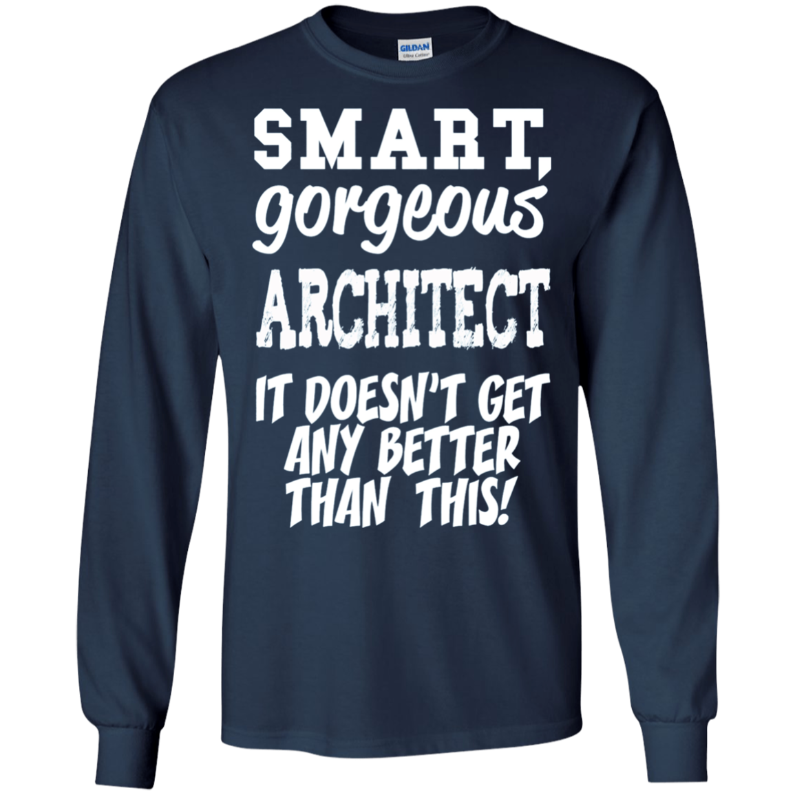 Architect T-Shirt - Smart Gorgeous - Funny gift tee