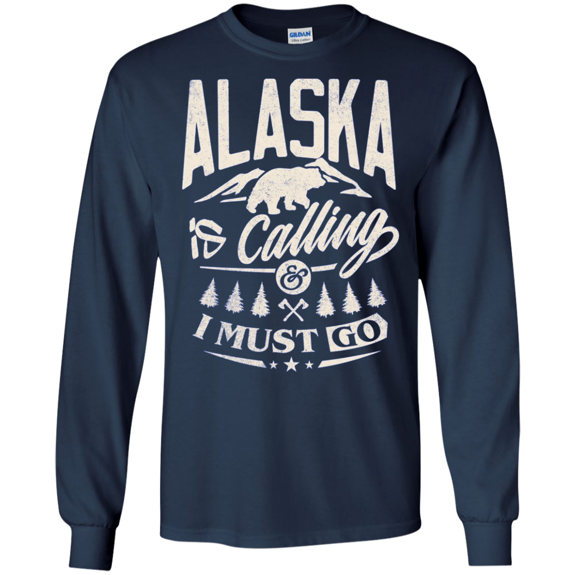 Alaska Shirt - Alaska is calling me and I must go