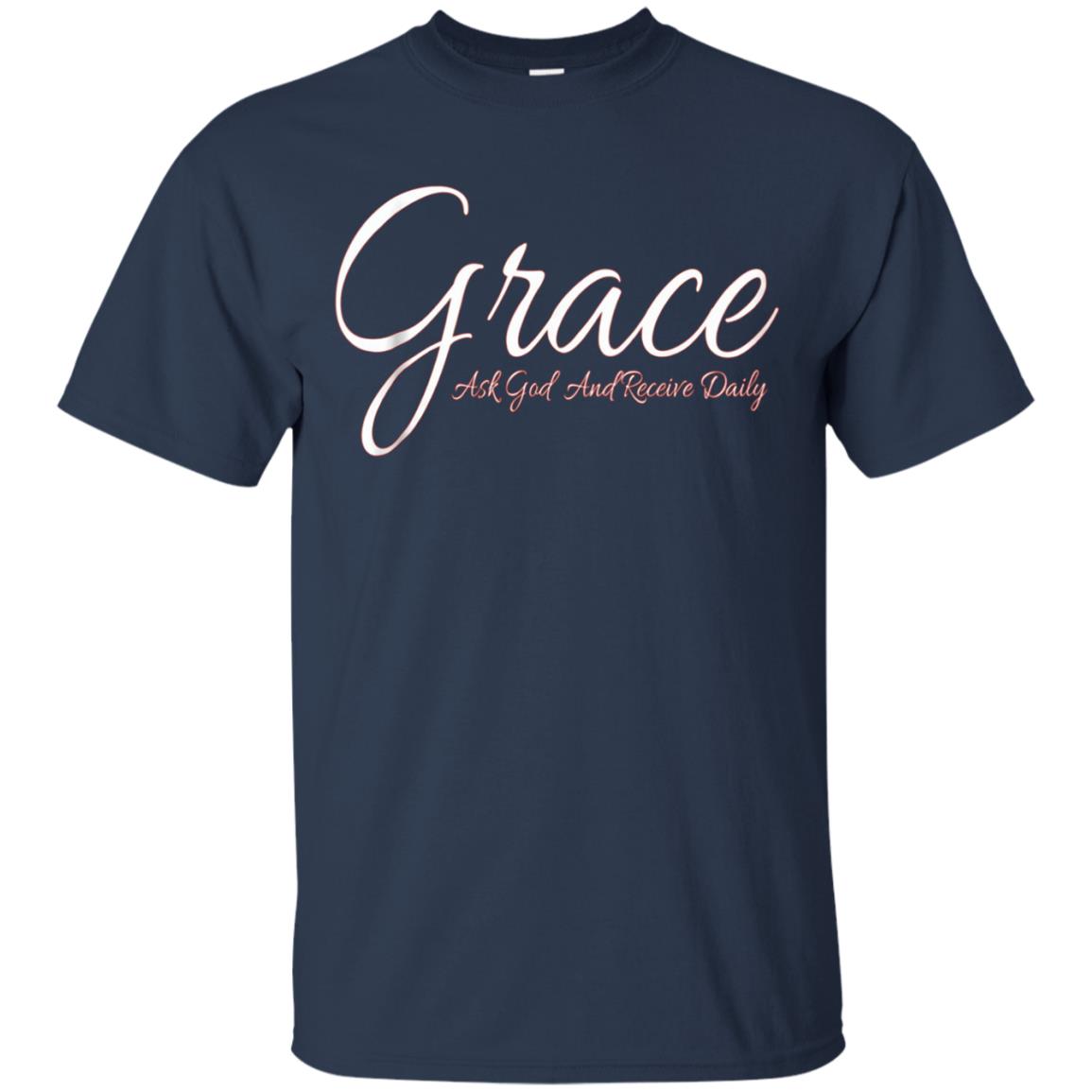 Amazing Grace Tees 2 Corinthians 12 9 Ask God Receive Daily