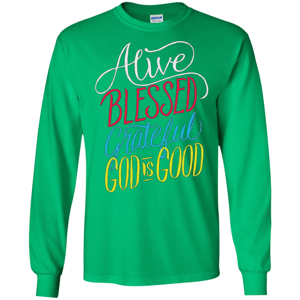 Alive Blessed Grateful - God is Good - Christian T Shirt