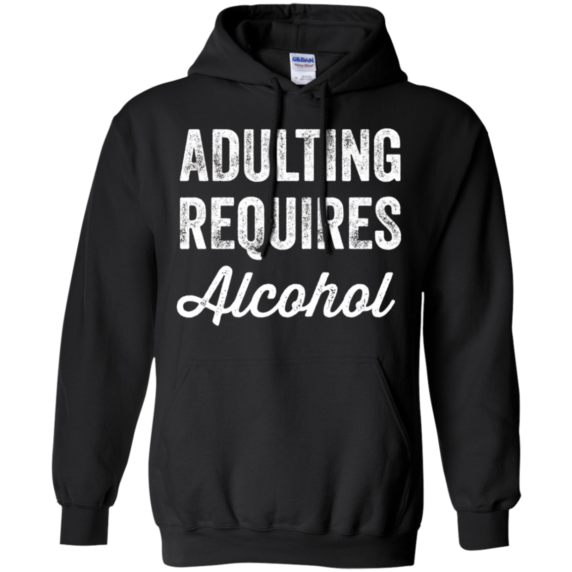 Adulting Requires Alcohol T-Shirt - Funny Drinking Lovers