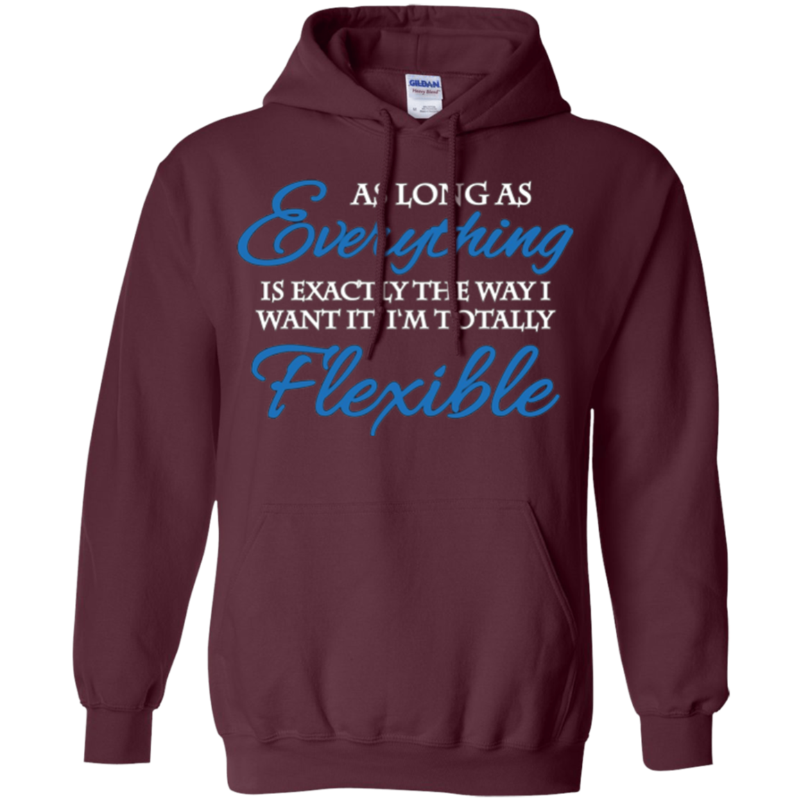 As long as everything is exactly the way I want it T-Shirt