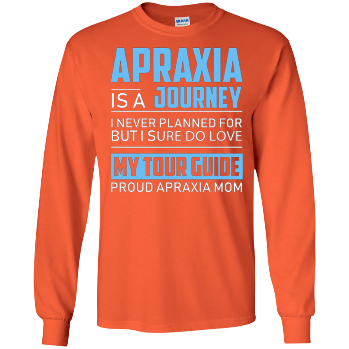 Apraxia Is A Journey I Never Planned T Shirt