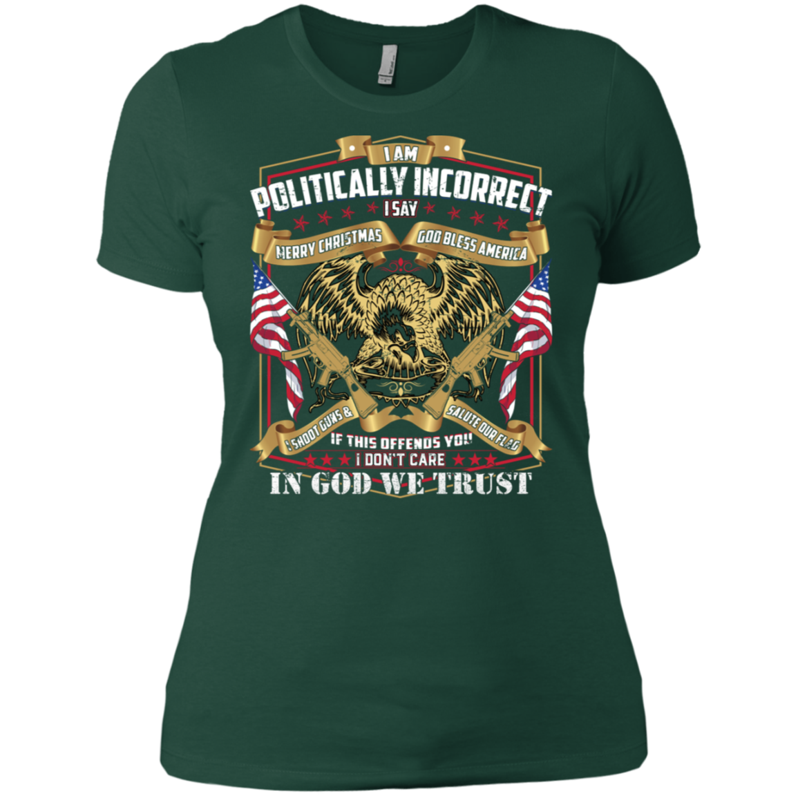 (Print On Back) Politically Incorrect Conservative Tee shirt