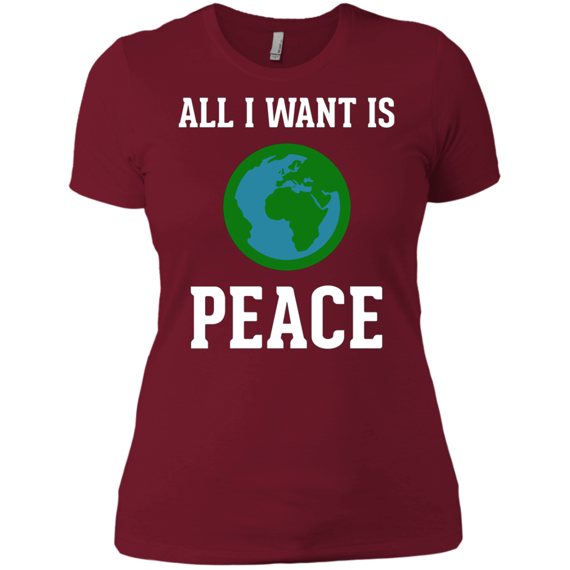 All I Want Is World Peace & Harmony Anti-War T-Shirt