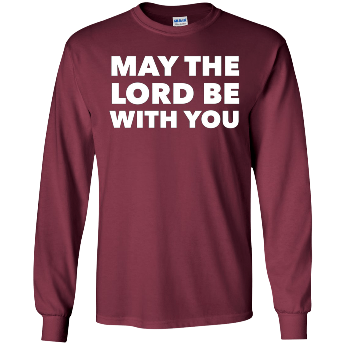 "May the Lord Be With You" LS Shirt