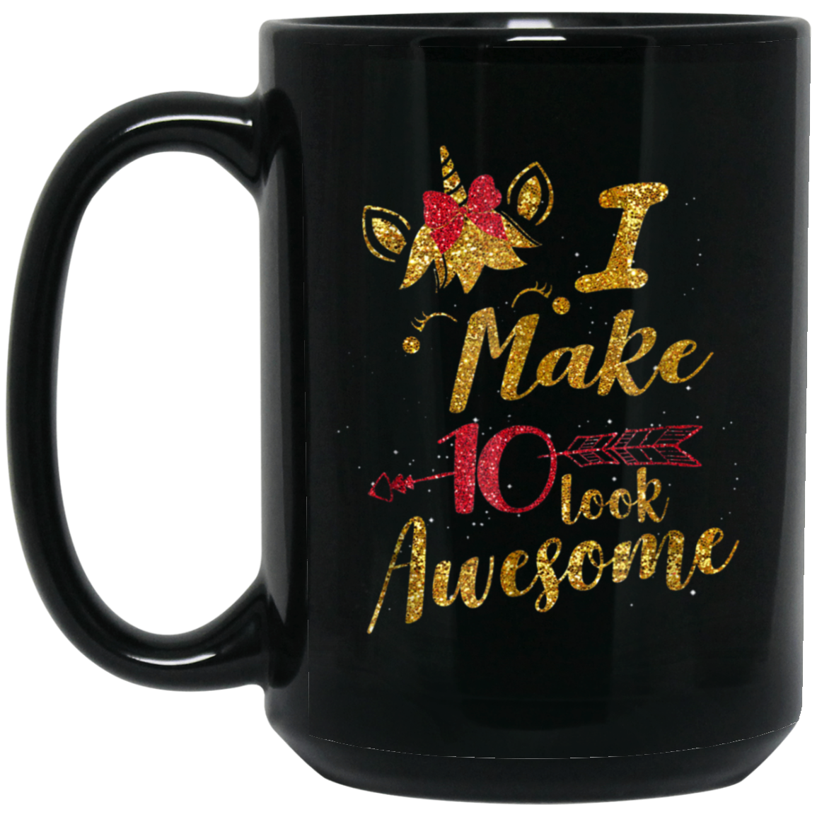 10th Birthday Gift Unicorn T-Shirt I Make 10 Look Awesome