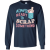 Image of Always Ready To Scrap Something Scrapbooking Shirt