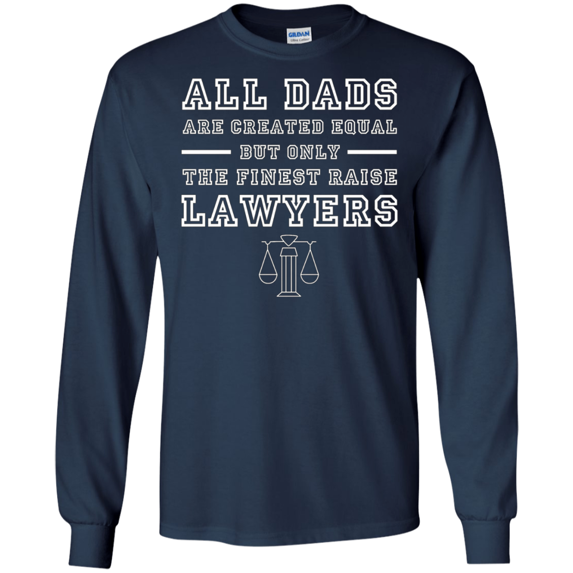 All Dads Are Created Equal But Only The Finest Raise Lawyers