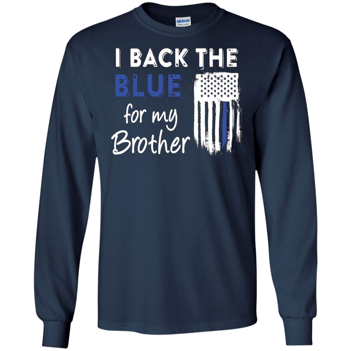 "I Back The Blue For My Brother" Thin Blue Line Flag T Shirt