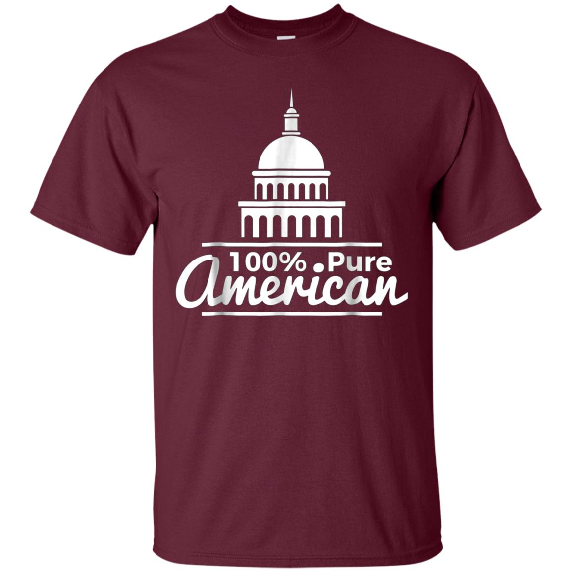 100% Pure American Proud Artwork T Shirt USA Citizen Gift