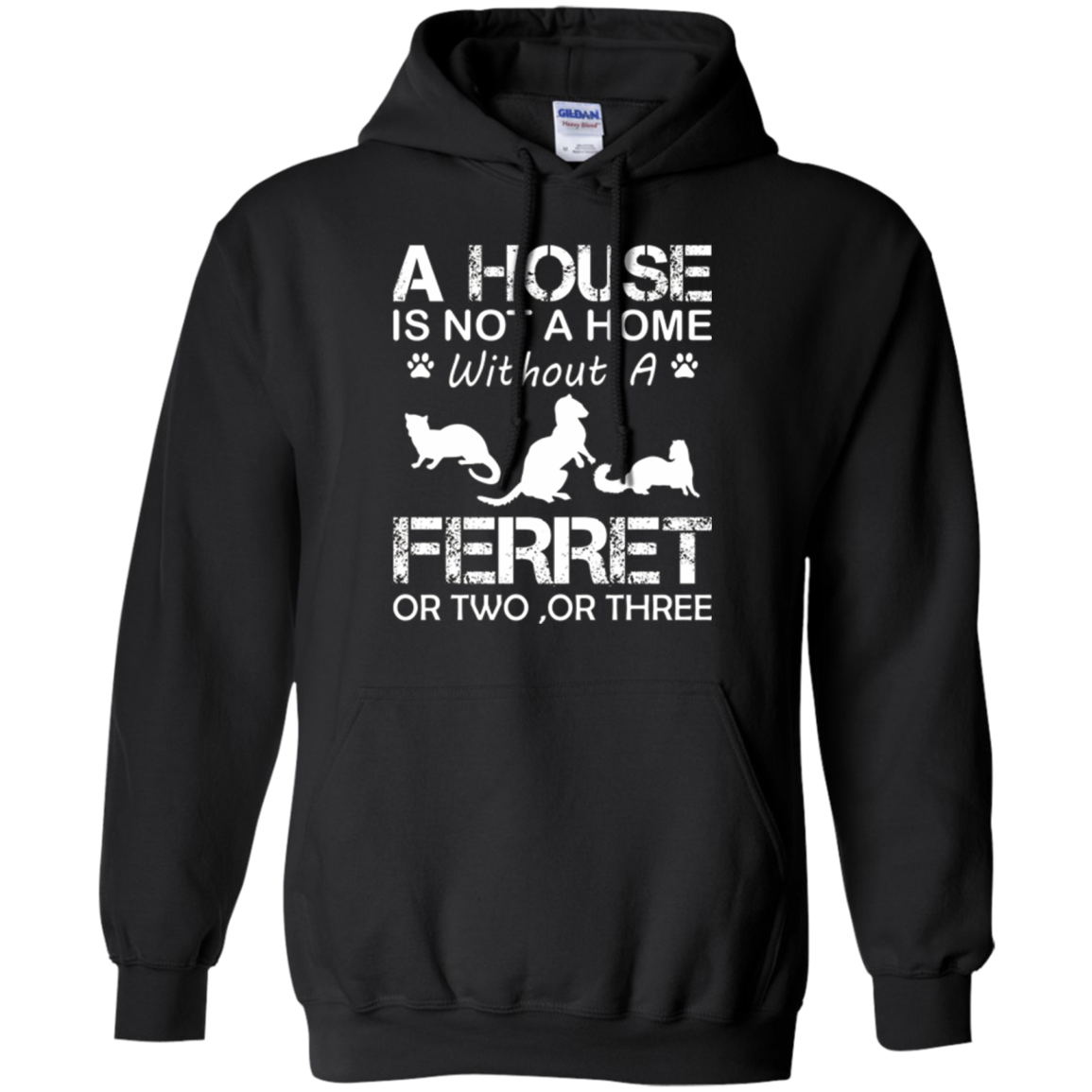 A House Is Not A Home Without A Ferret T-shirt