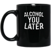 Image of Alcohol You Later T-Shirt Funny Drinking Gift Shirt