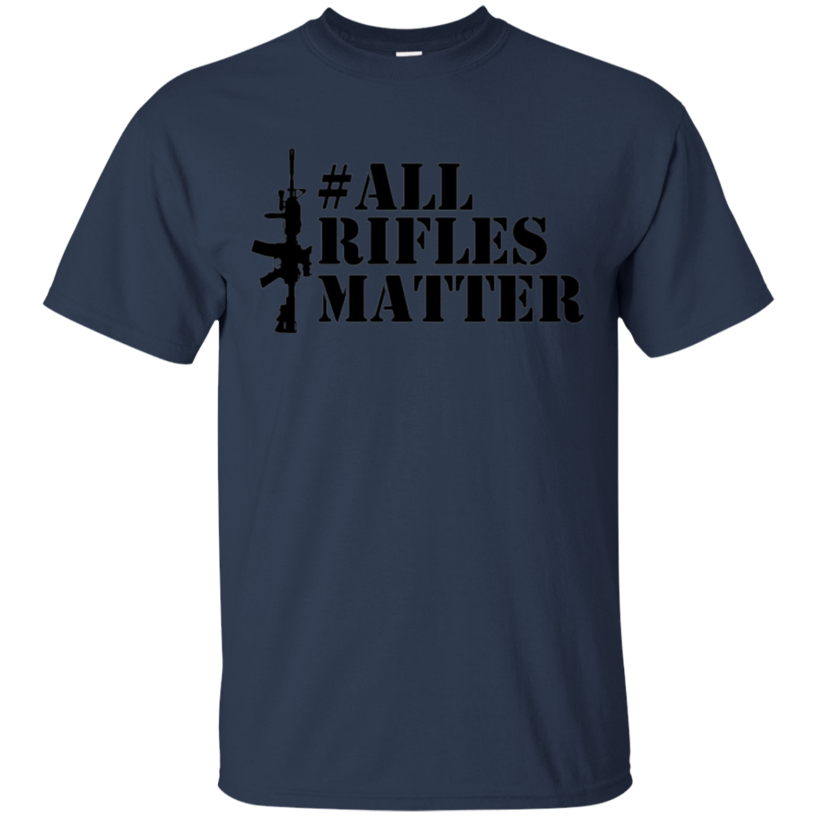 All Rifles Matter AR-15 Tactical Rifle 2nd Amendment T-shirt