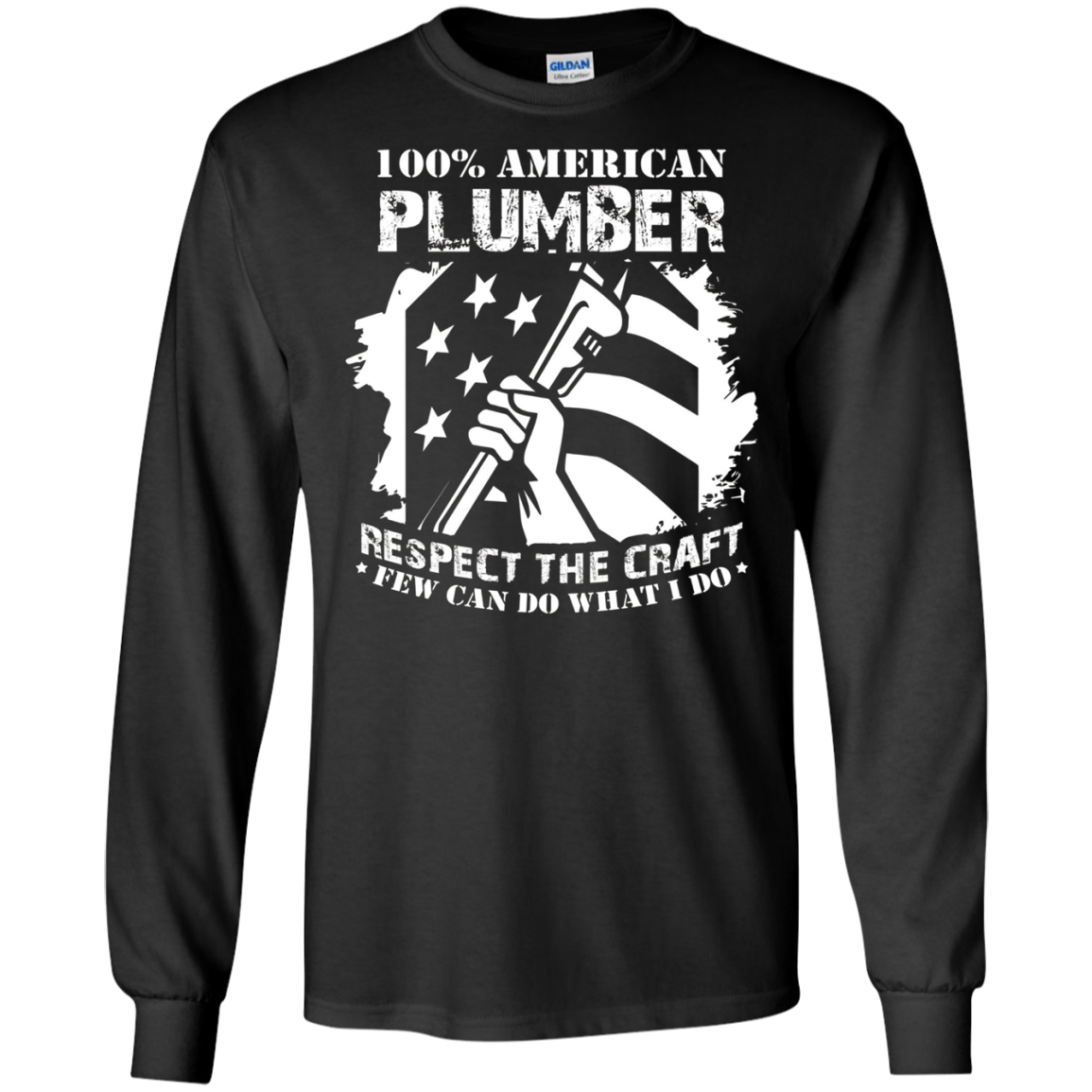 100% American Plumber Respect The Craft T-Shirt Gift