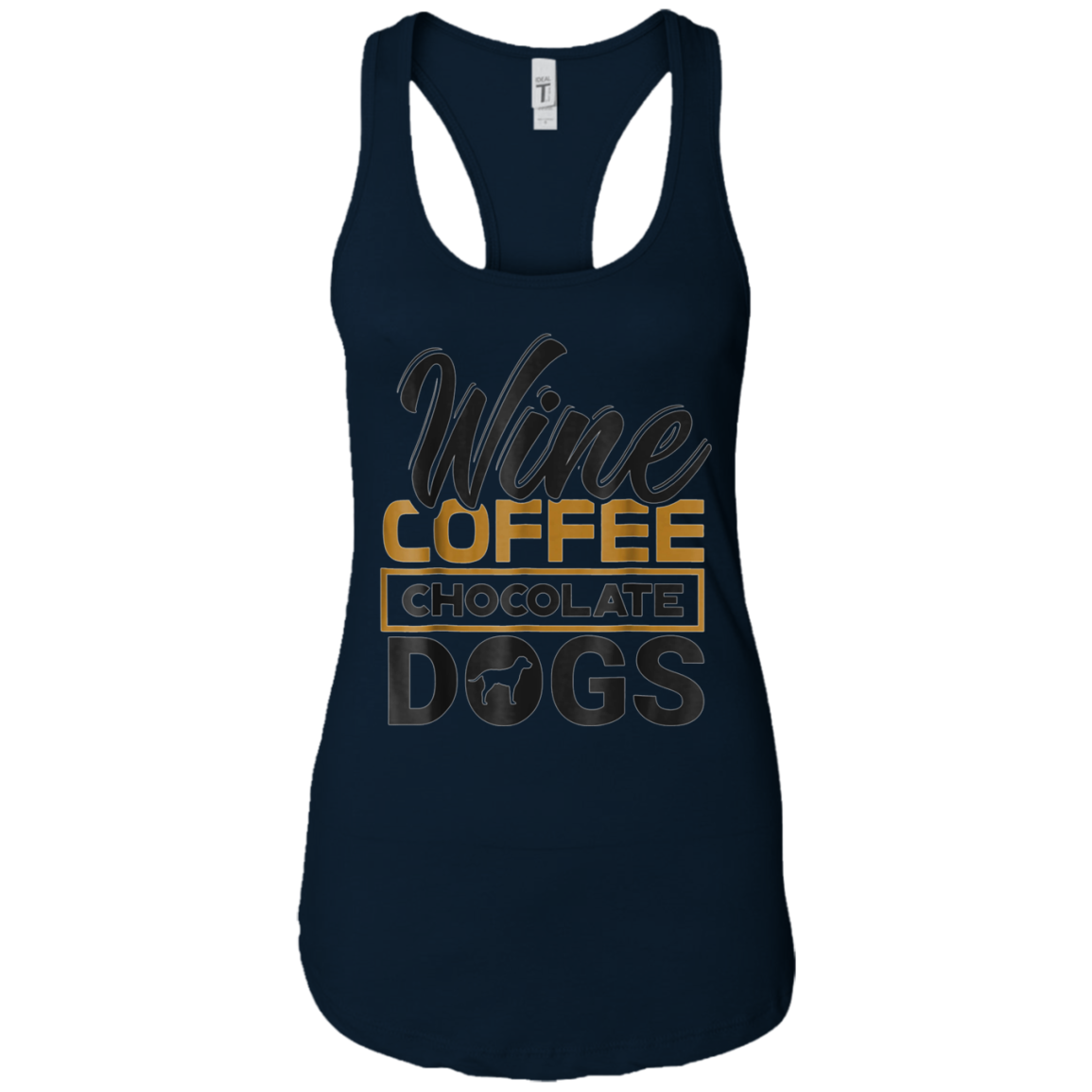 'Wine Coffee Chocolate Dogs' Clever Coffee Wine Shirt