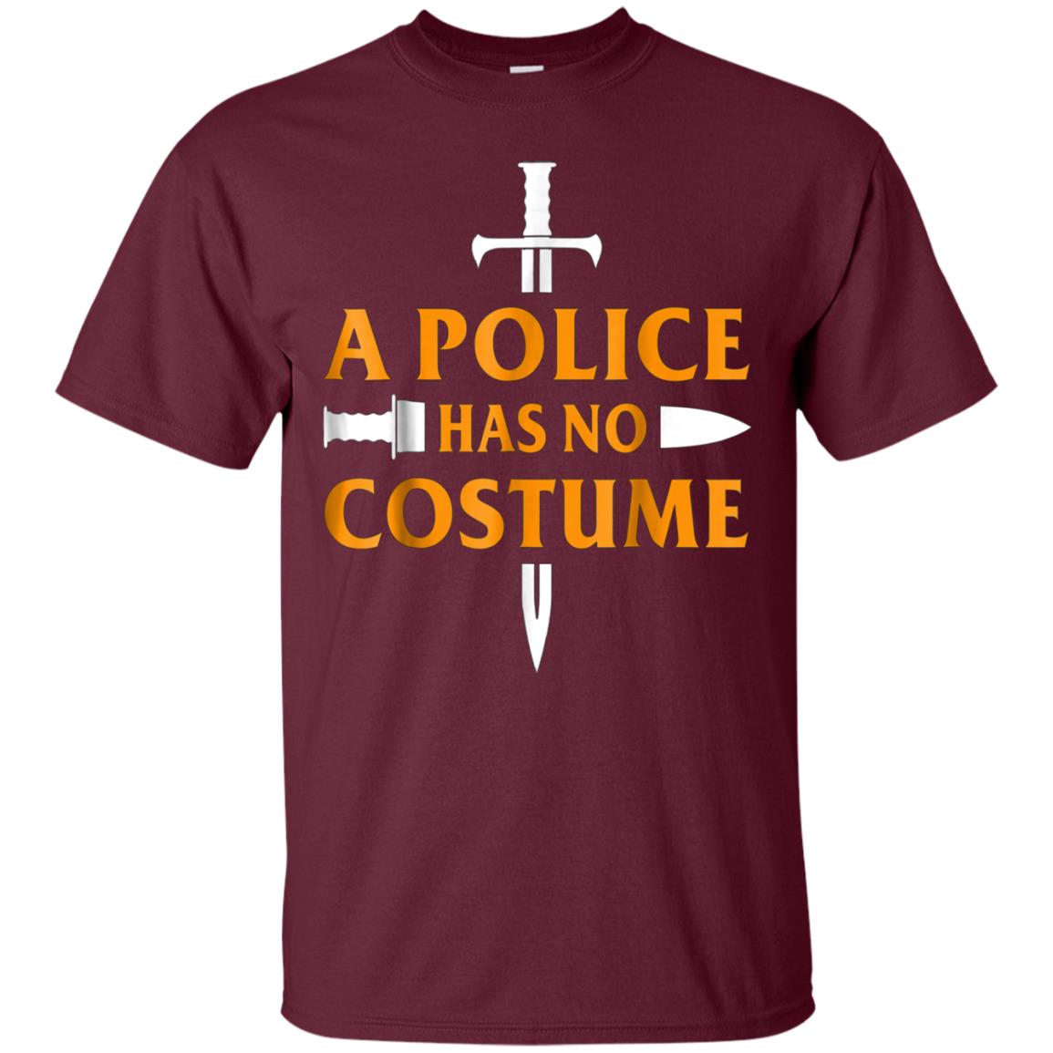 A Police Has No Costume Funny Halloween T-Shirt