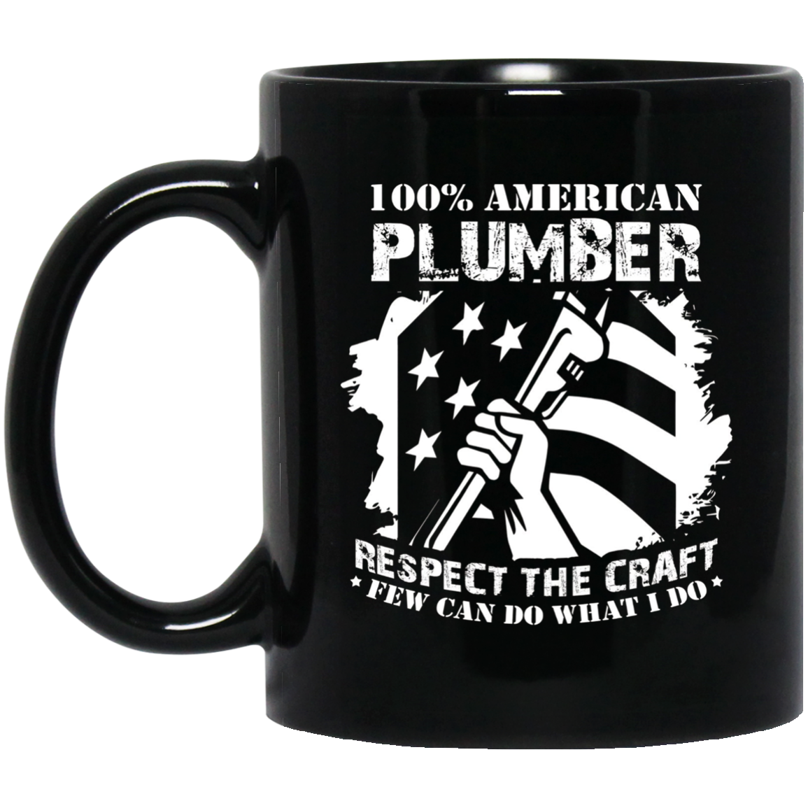 100% American Plumber Respect The Craft T-Shirt Gift
