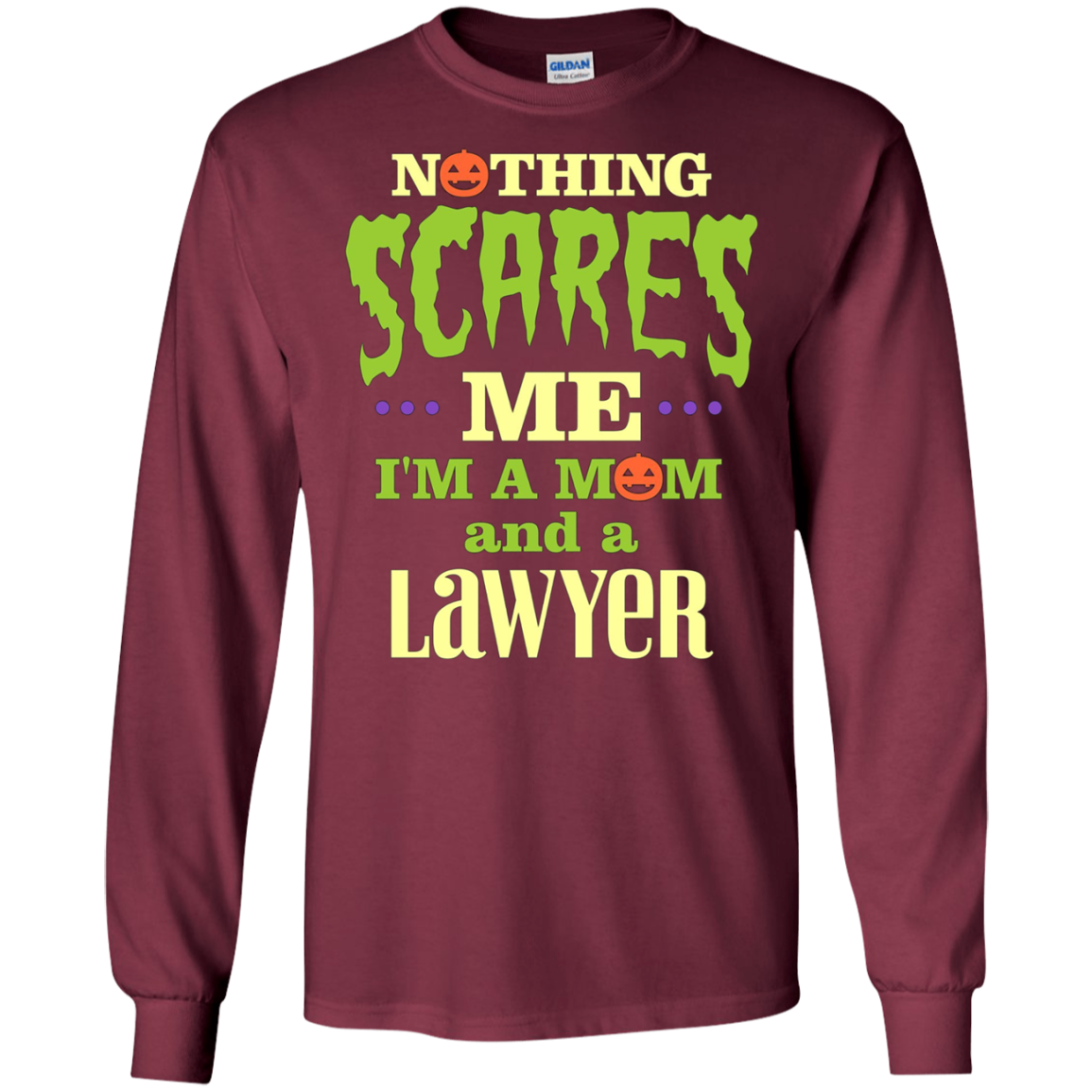 Funny Halloween T-shirt For Lawyer Mom - Nothing Scares Me