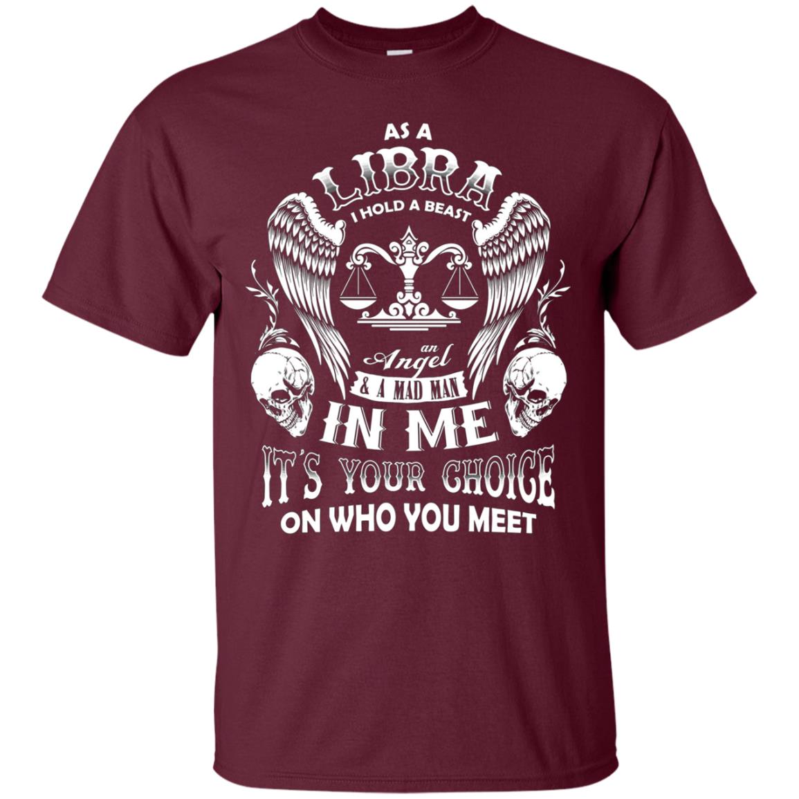 As A Libra I Hold A Beast And An Angel In Me Shirt