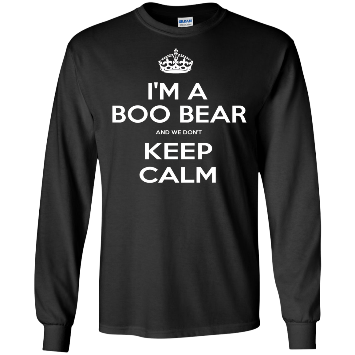 "I'm a Boo Bear and We Don't Keep Calm" T-Shirt