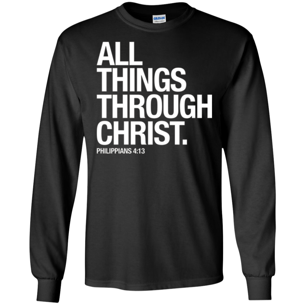 All Things Through Christ T-Shirt: Scripture Bible Verse Tee