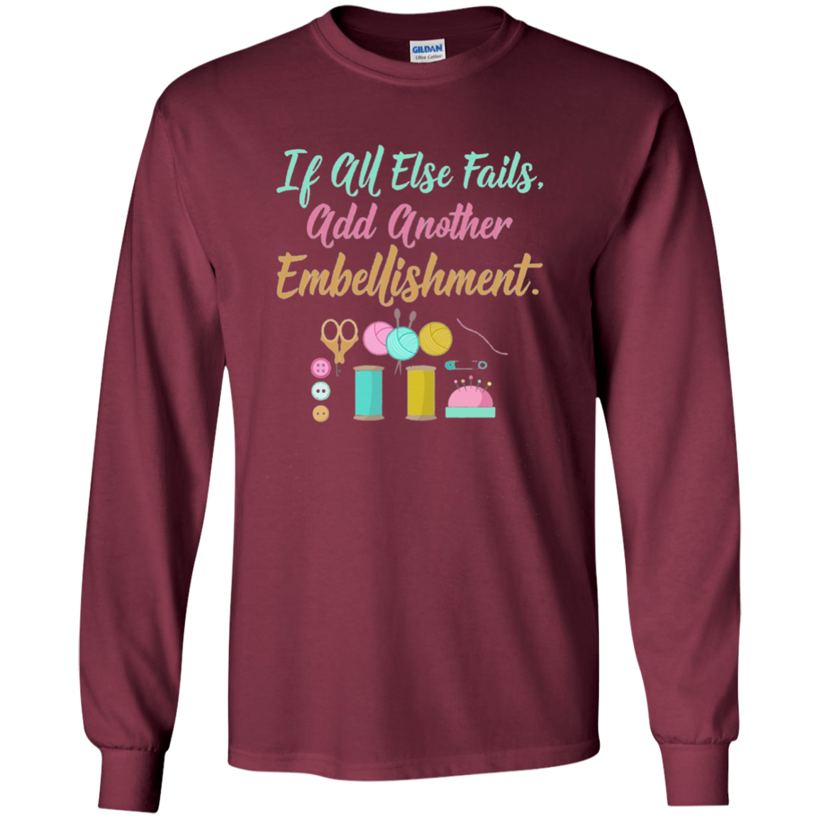 All Else Fails Add Embellishment Scrapbooking Long Sleeve