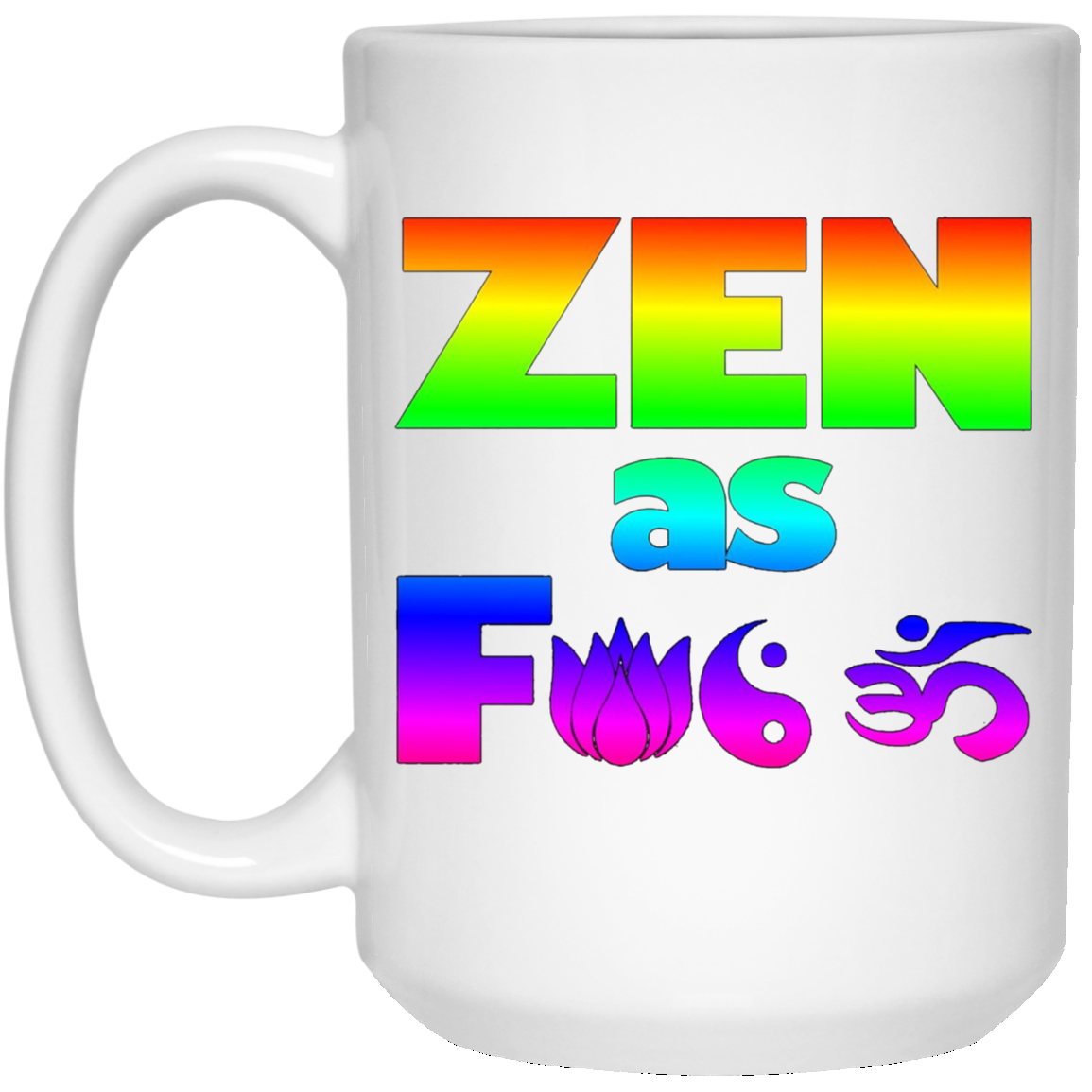 5 Colors - Funny Yoga Meditation T-shirt - ZEN AF - Rainbow
