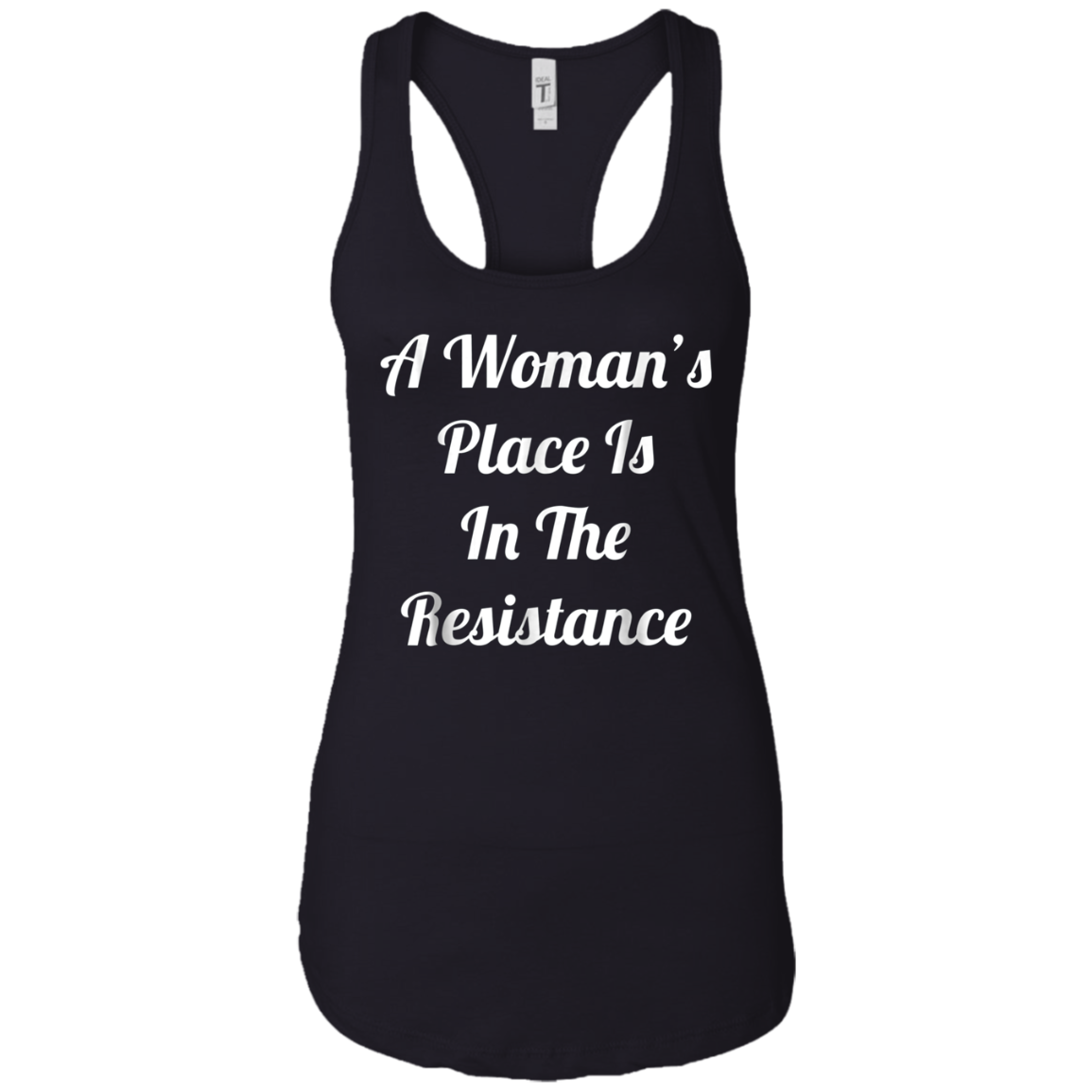 A Woman's Place Is In The Resistance T-Shirt