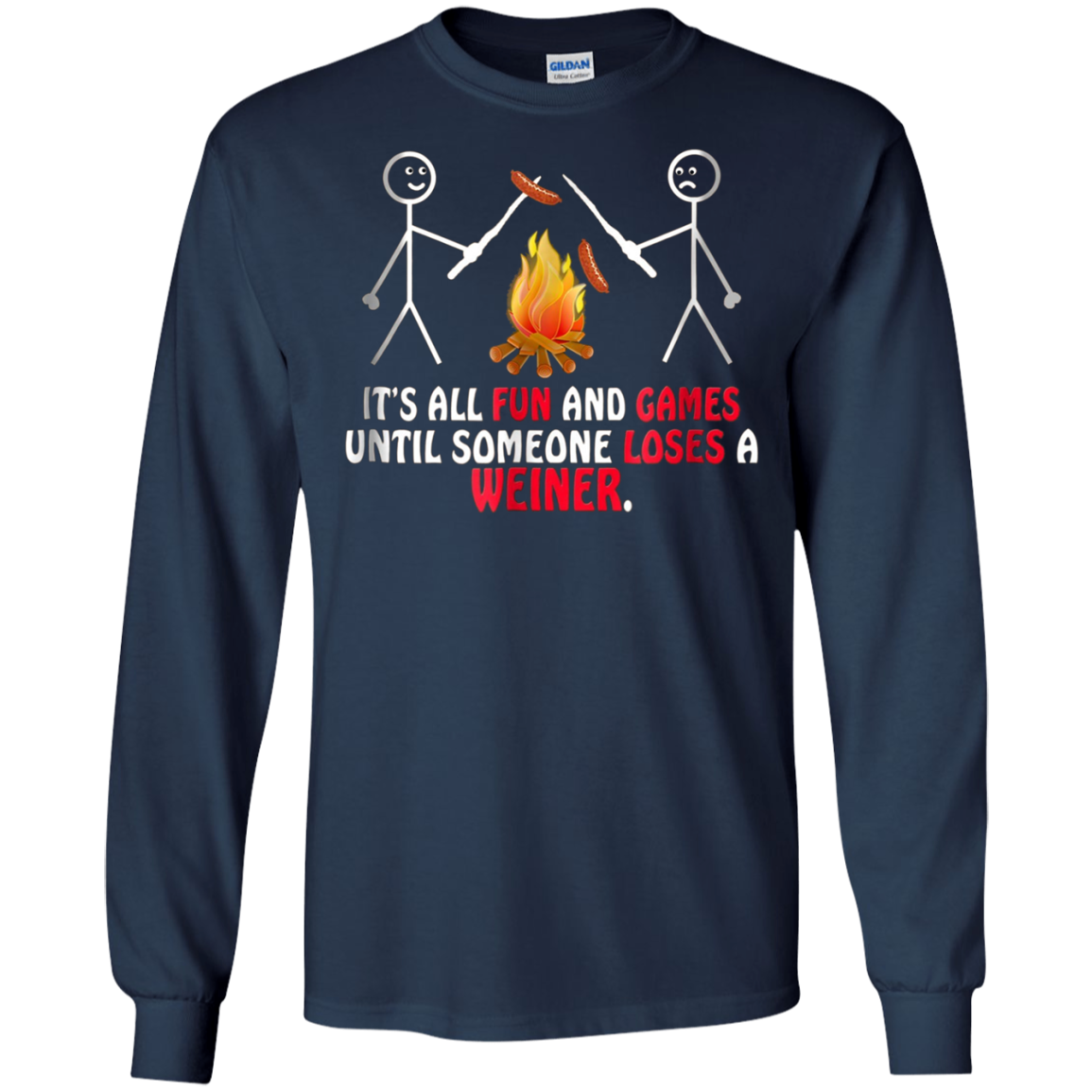 "Fun and Games Until Someone Loses A Weiner" Camping T-shirt