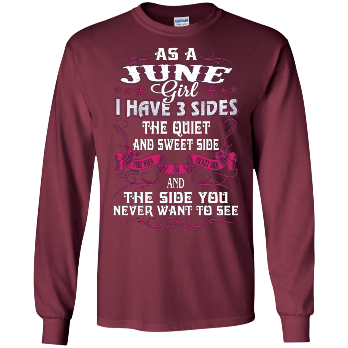 As A June Girl I Have 3 Sides - Born In June Tshirt