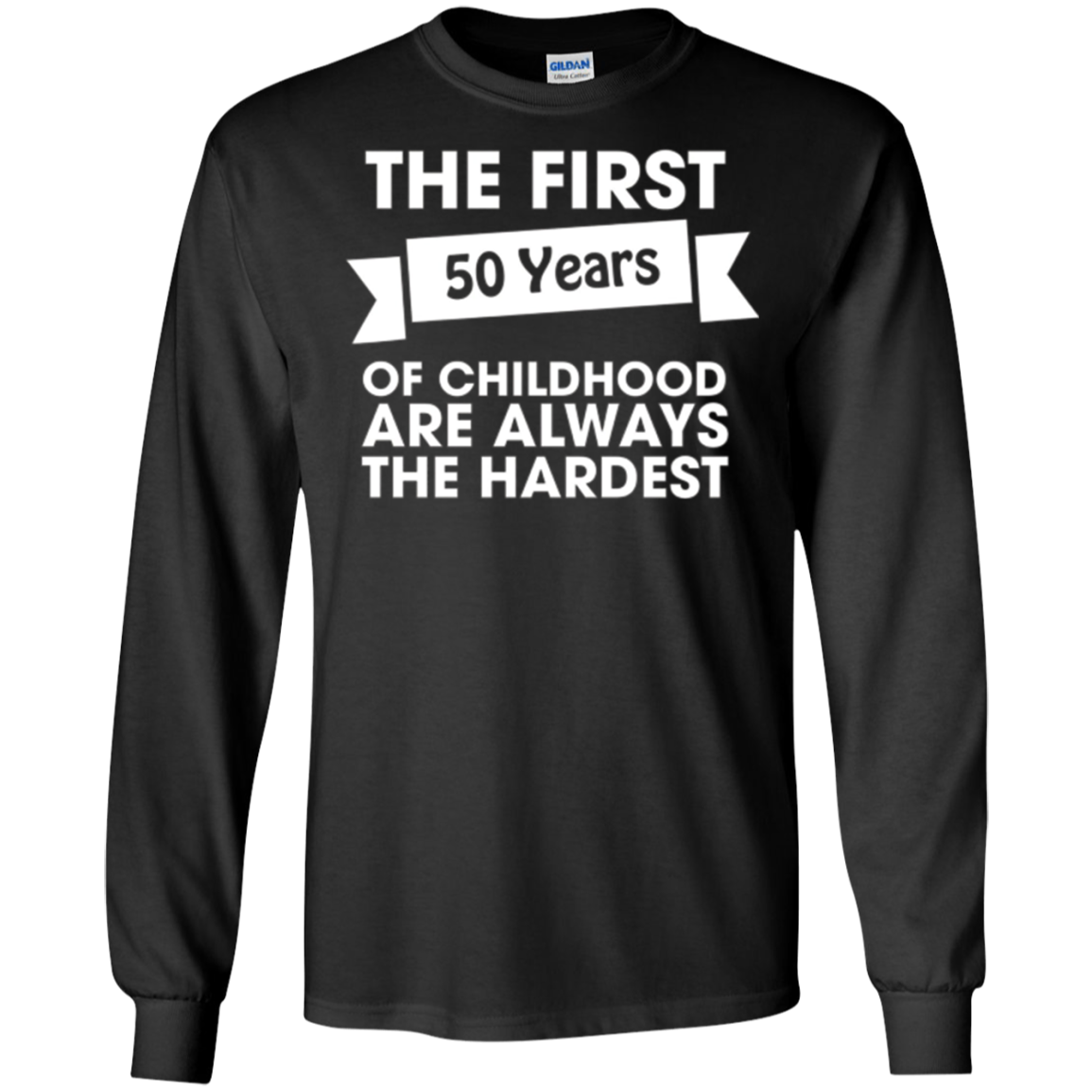 50th Birthday Funny Tshirt | The First Fifty Are The Hardest
