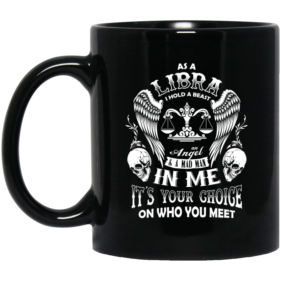 As A Libra I Hold A Beast And An Angel In Me Shirt