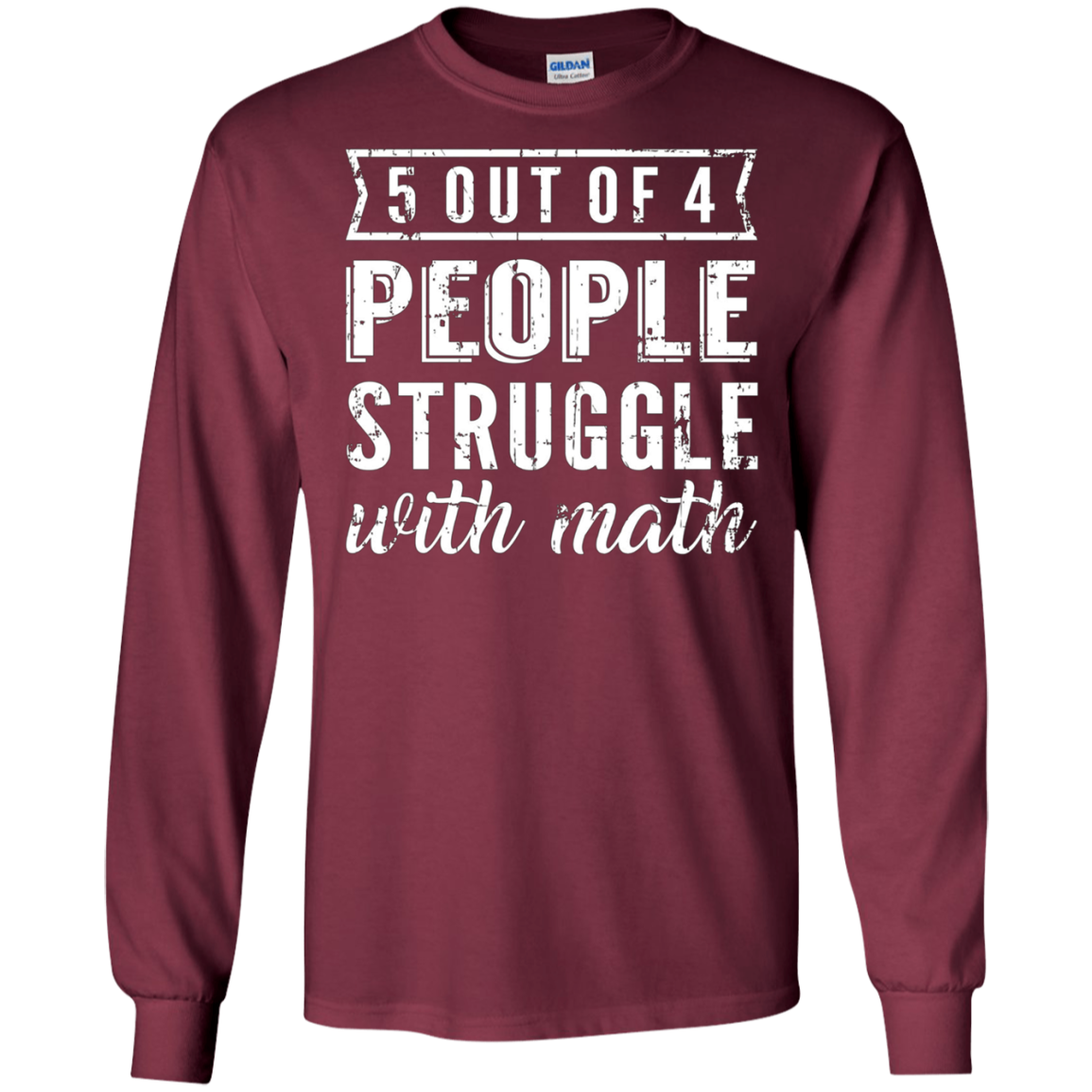 5 Out Of 4 People Struggle With Math T-shirt