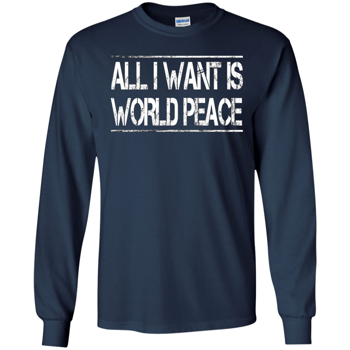 All I Want Is World Peace | Anti-war T-Shirt