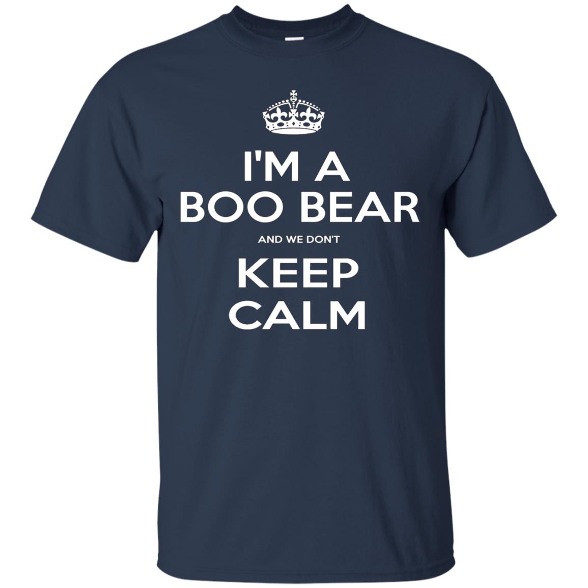 "I'm a Boo Bear and We Don't Keep Calm" T-Shirt