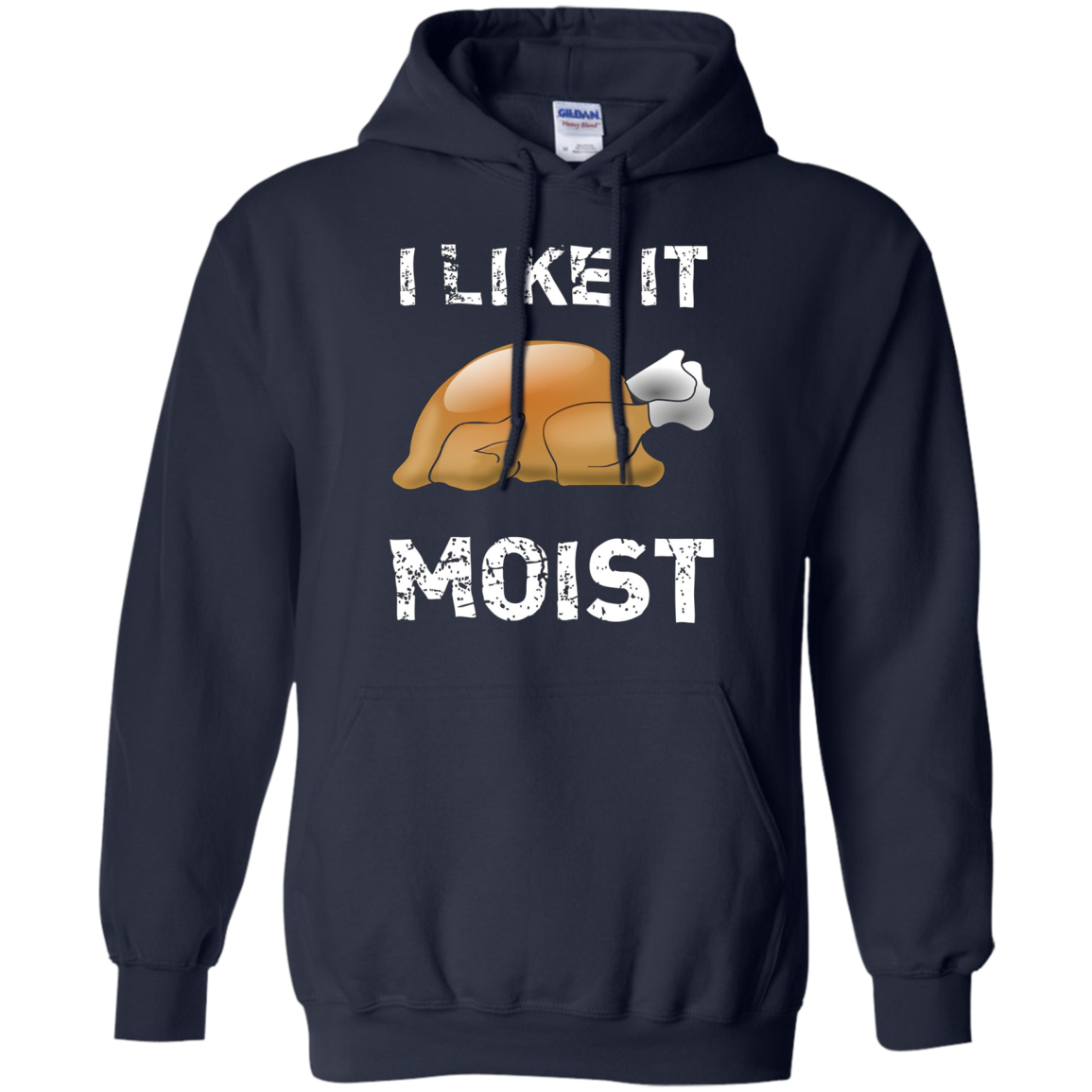 "I Like It Moist" Funny Turkey Thanksgiving T-Shirt
