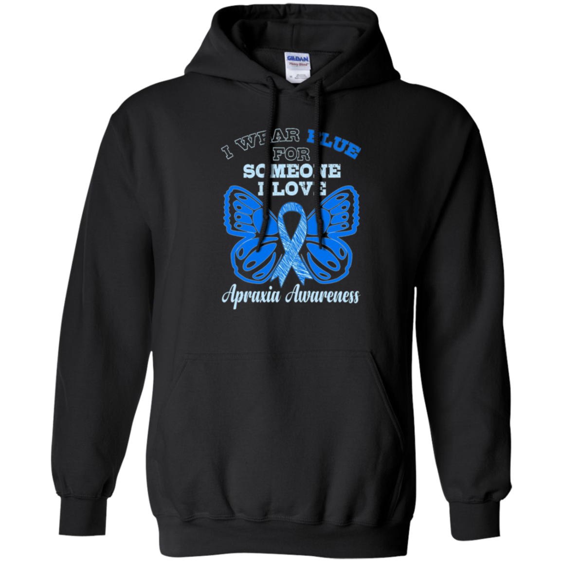 Apraxia Awareness T Shirt - I Wear Blue For Someone I Love