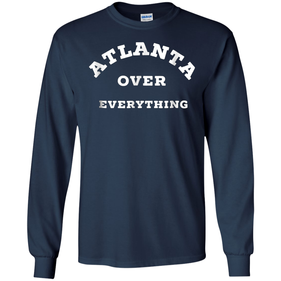 Atlanta Over Everything Atlanta Lover Gift T-shirt