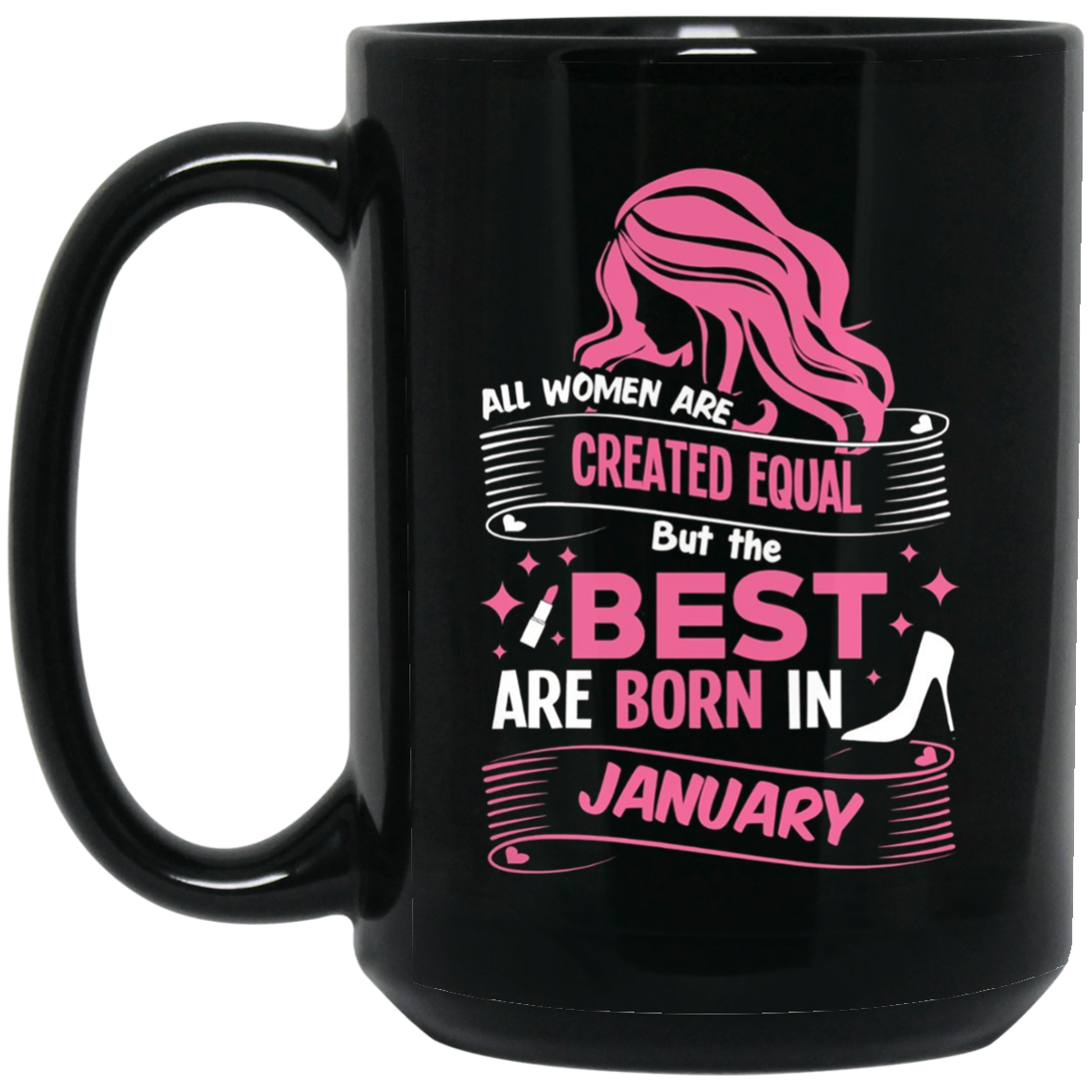 All Women Are Created Equal, Best Are Born As January Tee