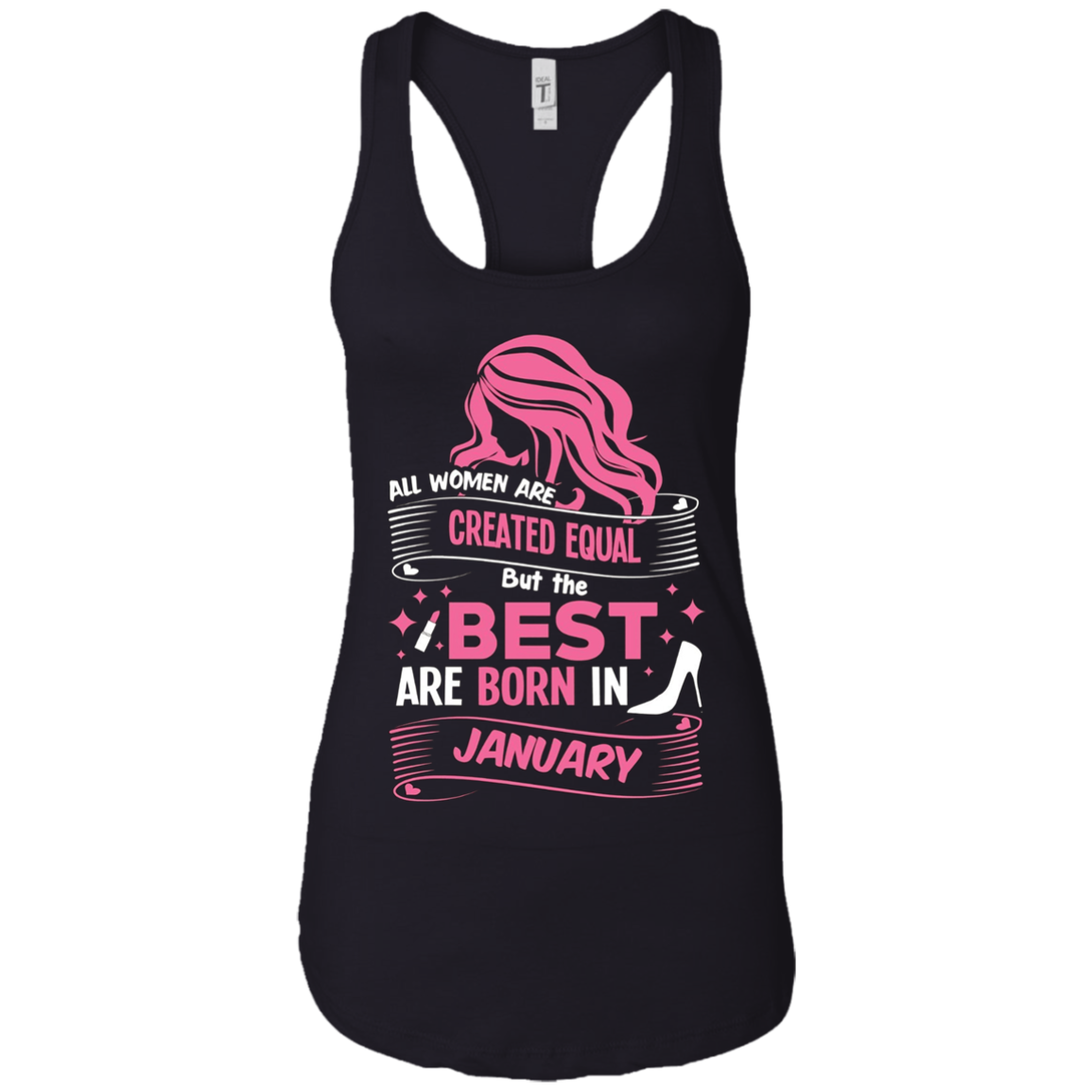 All Women Are Created Equal, Best Are Born As January Tee
