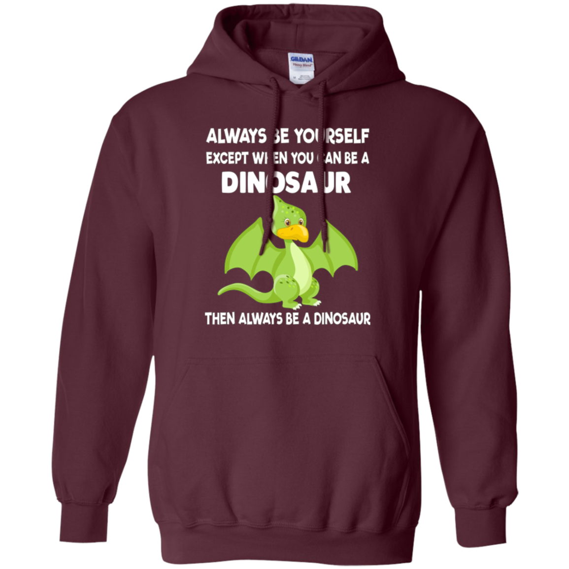 Always Be Yourself Dinosaur T-Shirt Gift (Kid Shirt)