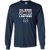 Image of All Moms Are Created Equal But Only The Finest Raise Lawyers