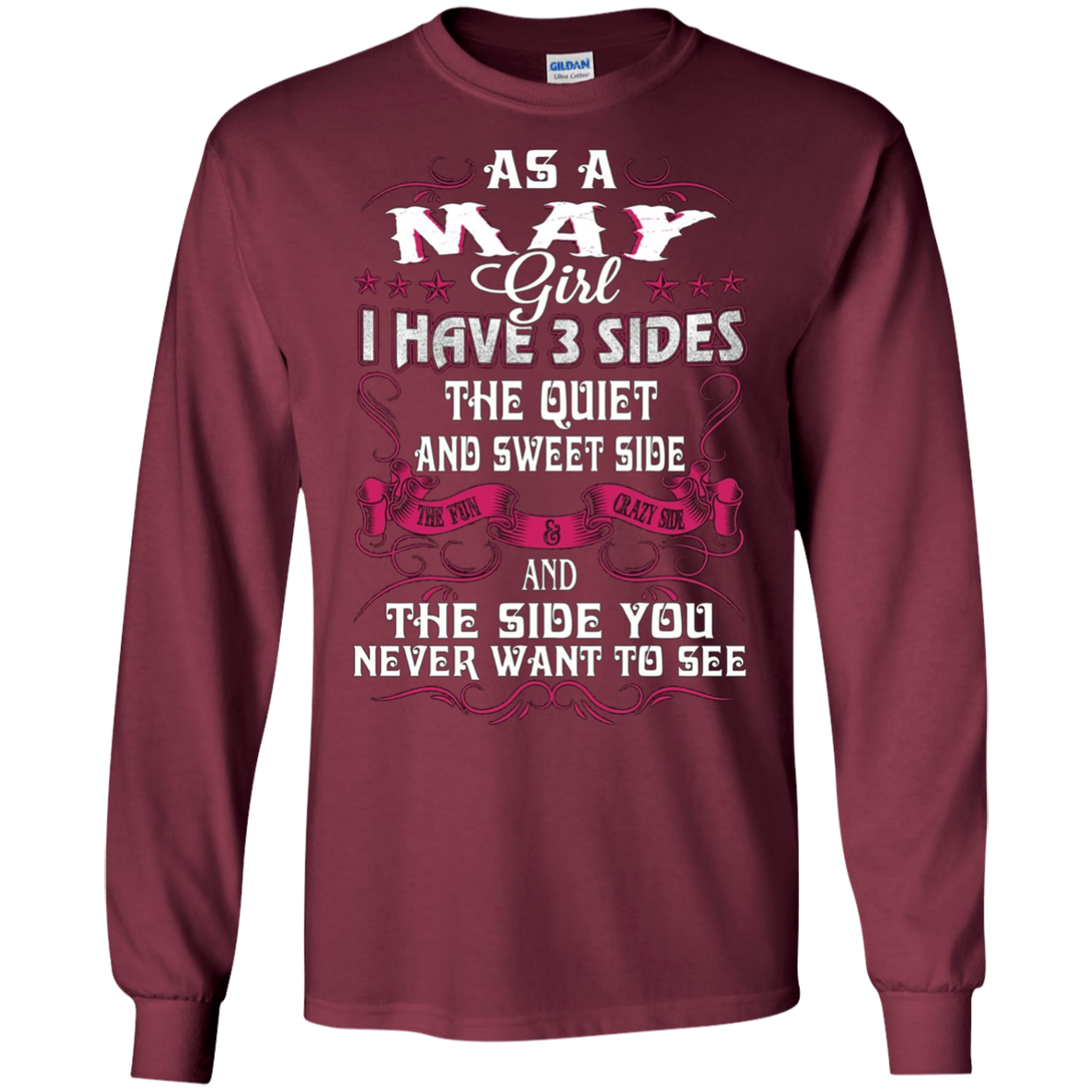 As A May Girl I Have 3 Sides - Born In May Tshirt