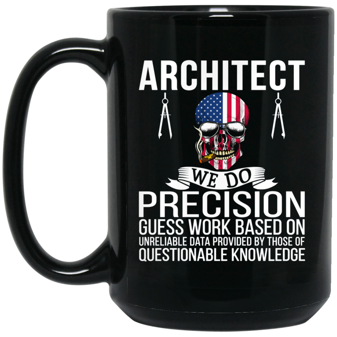 Architect Shirt - Architect We Do Precision Guess Work