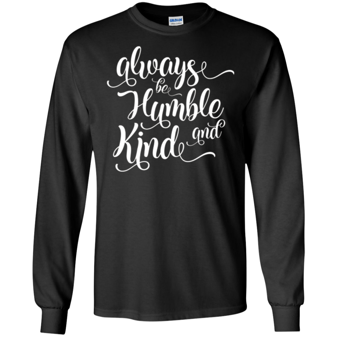 Always Be Humble And Kind Shirt Positive Thanksgiving Quote